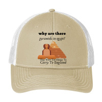 Why Are There Pyramids In Egypt They Were Too Heavy Funny Pa Trucker Cap | Artistshot