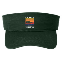 I_m Sexy And I Tow It, Funny Caravan Camping Rv Trailer New Year Fashion Visor | Artistshot