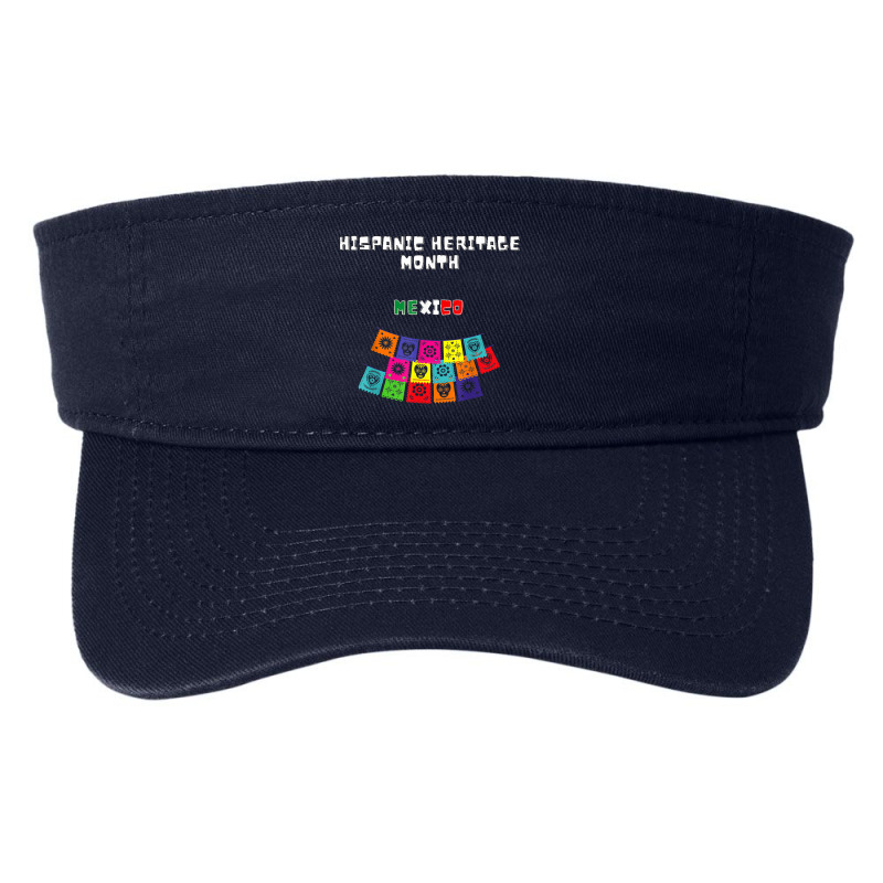 Hispanic Heritage Month Mexico Flag Latin Celebrate America Fashion Visor by Markets | Artistshot