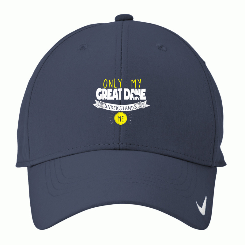 Great Dane T Shirt Only My Great Dane Understands Me Nike Dri-FIT Cap by cm-arts | Artistshot