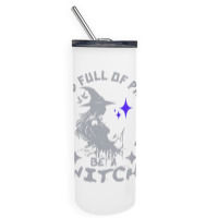 Be A Witch Skinny Tumbler | Artistshot