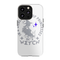 Be A Witch Iphone 13 Pro Case | Artistshot