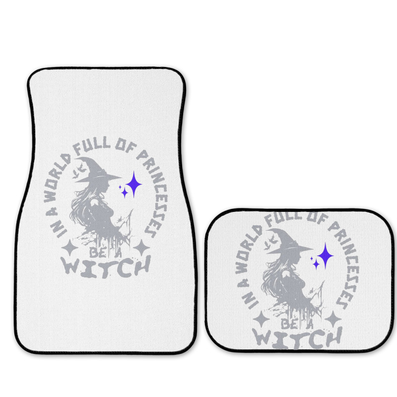 Be A Witch Full Set Car Mats by New Nice Shirt | Artistshot