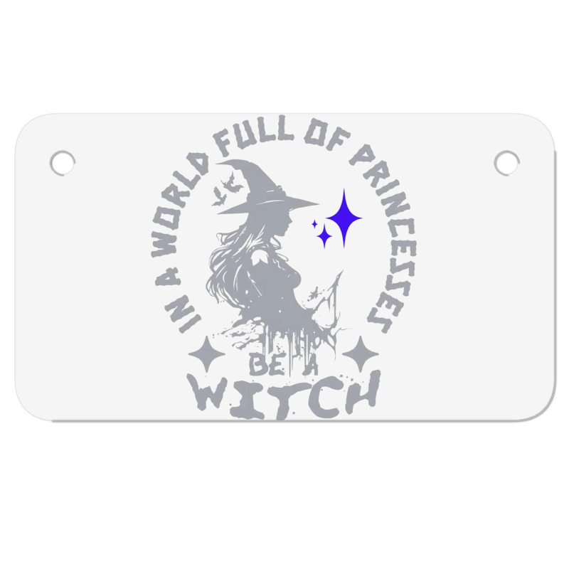 Be A Witch Motorcycle License Plate by New Nice Shirt | Artistshot