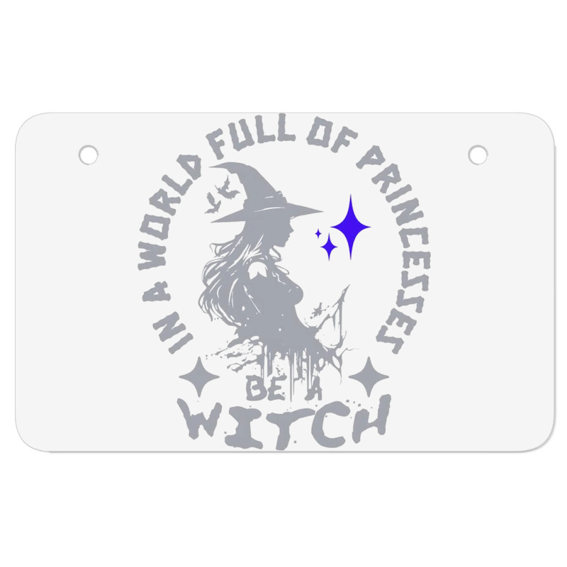 Be A Witch ATV License Plate by New Nice Shirt | Artistshot