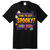 Time To Get Spooky! Yes Hell Yes Basic T-shirt | Artistshot