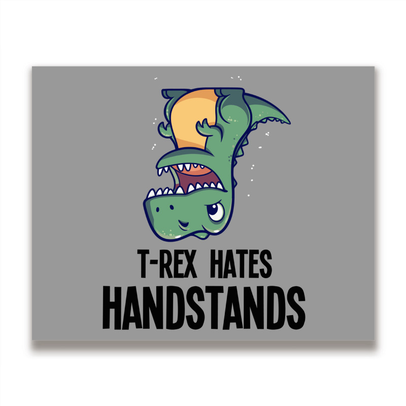 T Rex Hates Handstands Metal Print Horizontal by ERNESTO GUANCIA | Artistshot