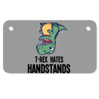 T Rex Hates Handstands Motorcycle License Plate | Artistshot