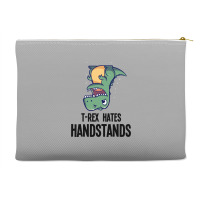 T Rex Hates Handstands Accessory Pouches | Artistshot