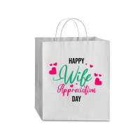 Wife Appreciation Day Traveler Paper Bag -13 X 6 X 15 3/4 | Artistshot