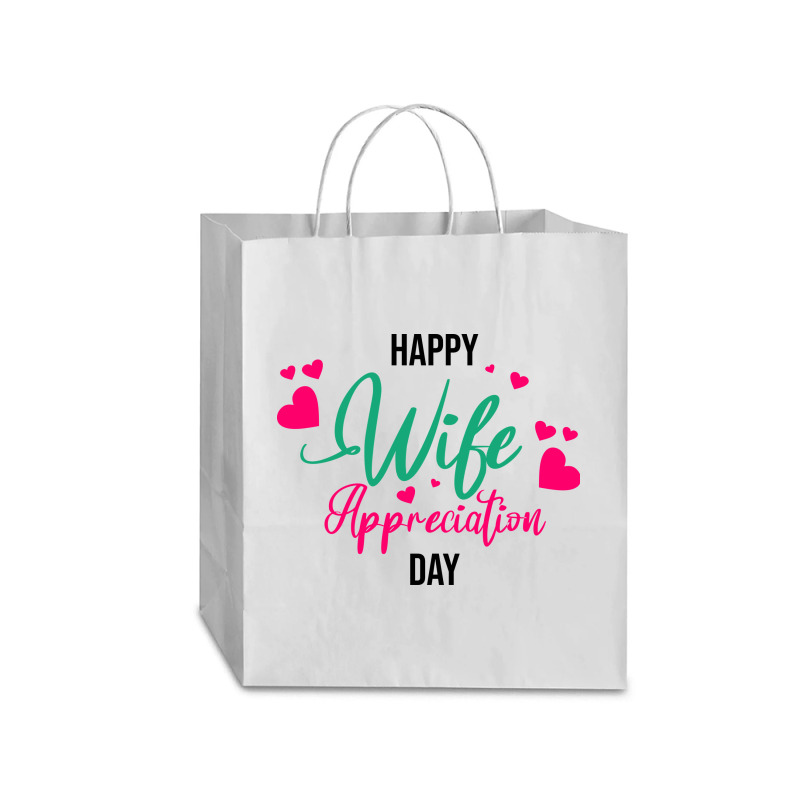 Wife Appreciation Day Traveler Paper Bag -13 x 6 x 15 3/4 by MV. DESIGN ART | Artistshot