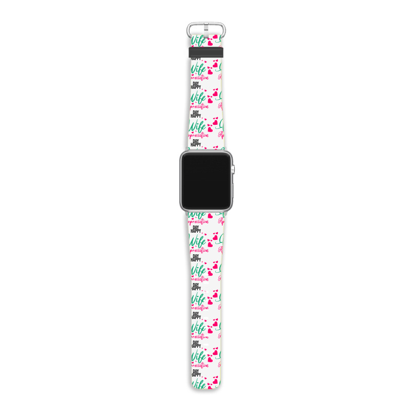 Wife Appreciation Day Apple Watch Band by MV. DESIGN ART | Artistshot