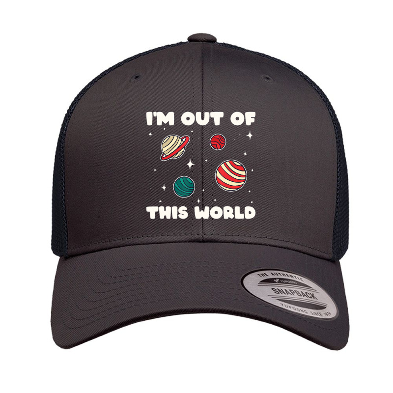 Amateur Astronomy I'm Out Of This World Planet Solar System Retro Trucker Cap by cm-arts | Artistshot