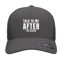 Talk To Me After Tax Season Seamless Cap | Artistshot