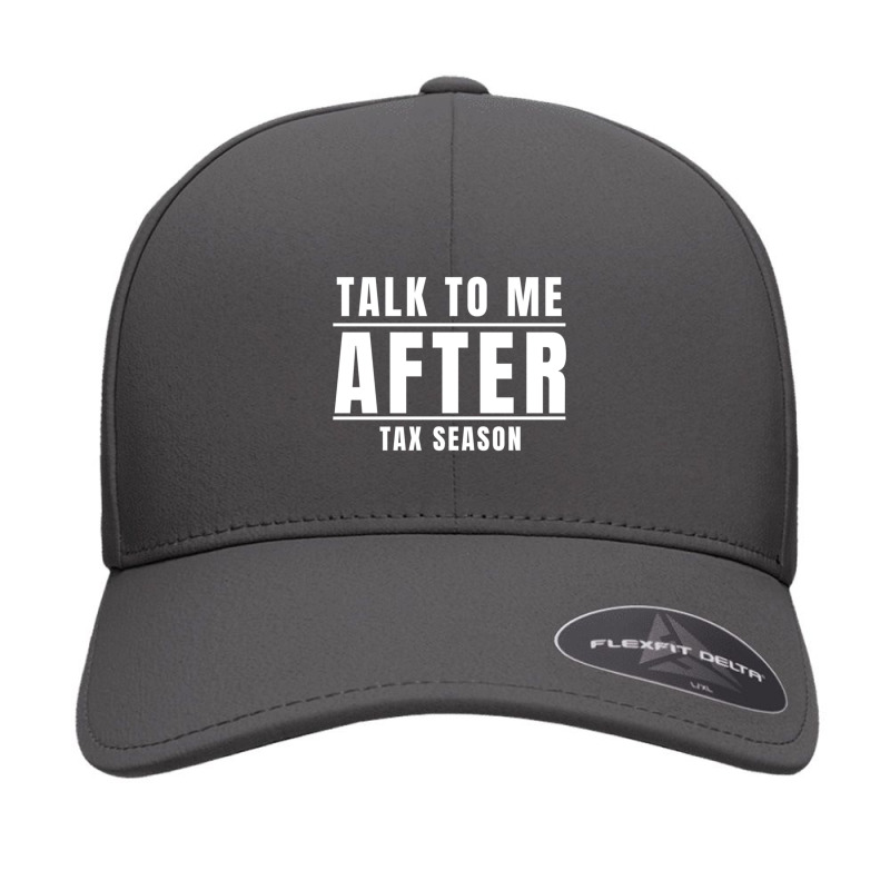 Talk To Me After Tax Season Seamless Cap by cm-arts | Artistshot