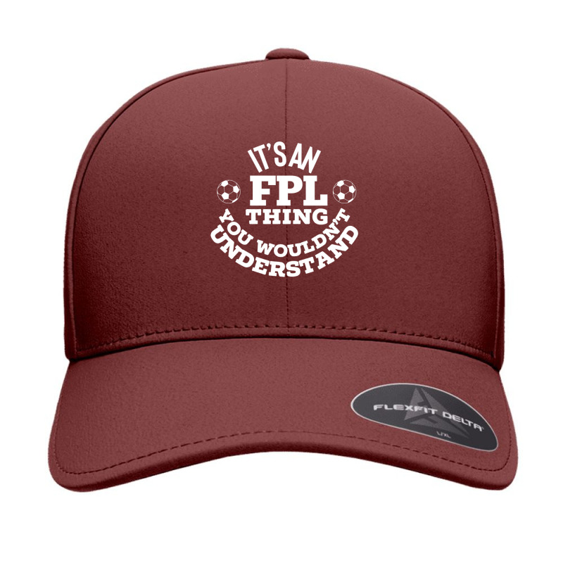 It S An Fpl Thing You Wouldn T Understand White Curved Design Essentia Seamless Cap by AhmedMoore | Artistshot