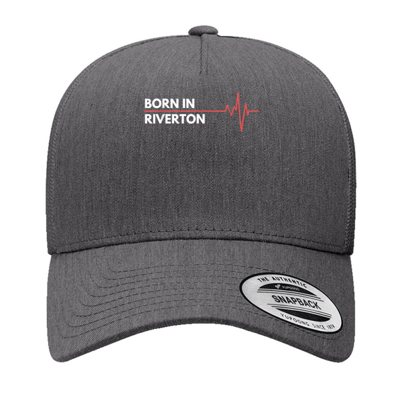 Born In Riverton Utah City Of Birth Hometown T Shirt Yupoong Trucker Cap by melliebowleli | Artistshot