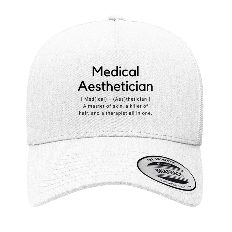 Medical Aesthetician Definition Yupoong Trucker Cap | Artistshot