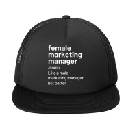 Female Marketing Manager Definition T Shirt Foam Snapback Hat | Artistshot