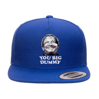 Funny You Big Dummy-ttinu 5 Panel Snapback Cap | Artistshot