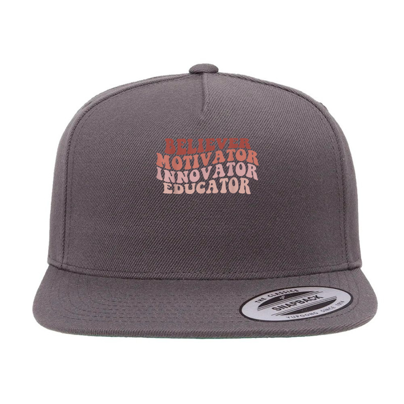 Believer Motivator Innovator Educator Teacher Women Gift 5 panel snapback cap by JonathonBarringer | Artistshot