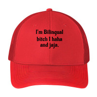 I'm Bilingual Bitch I Haha And Jaja T Shirt Pa Trucker Cap | Artistshot