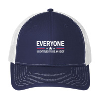 Everyone Is Entitled To Be An Idiot   (8) Pa Trucker Cap | Artistshot