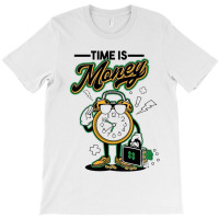 Time Is Money T-shirt | Artistshot