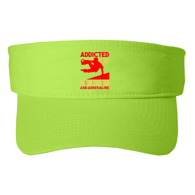 Parkour Adrenaline Addicted Free Running Training Traceurs T Shirt Fashion Visor by JillMarie | Artistshot