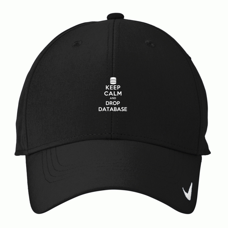 Keep Calm And Drop Database Nike Dri-FIT Cap by ZarkoSuklje | Artistshot