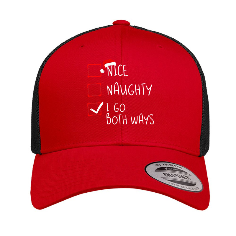 Nice Naughty I Go Both Ways Christmas List Xmas Santa Claus Retro Trucker Cap by home12 | Artistshot