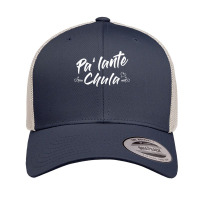 Bilingual Spanish Funny Tee Pa Lante Chula Cute Retro Trucker Cap | Artistshot