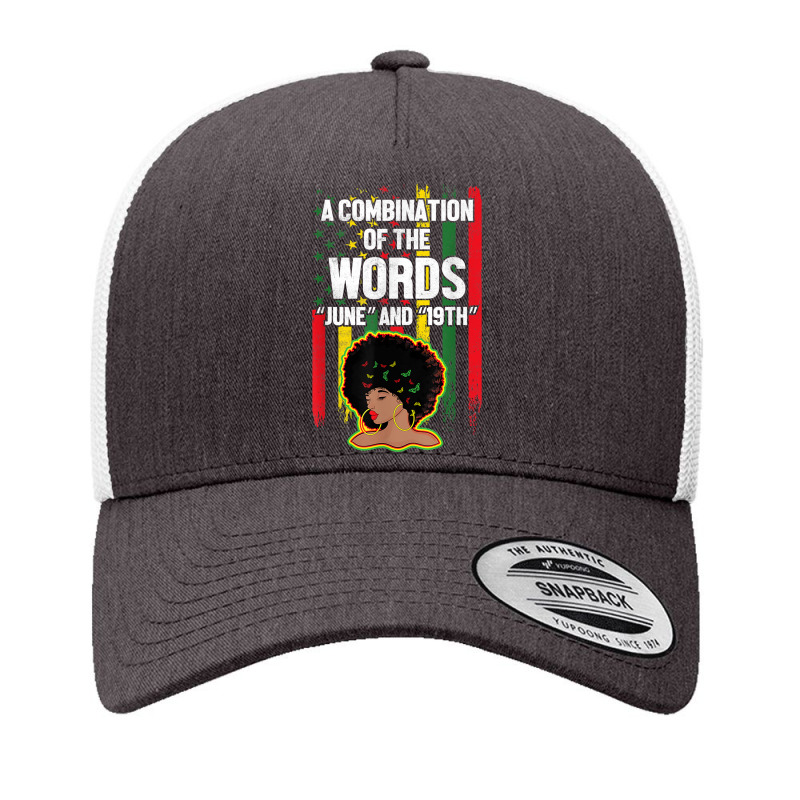 Combination Of The Words June 19th Women Black History T Shirt Yupoong Trucker Cap by cm-arts | Artistshot