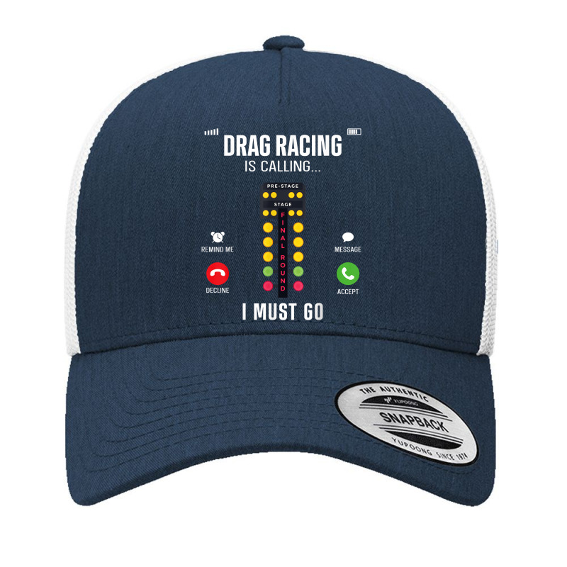 Drag Racing Race Car Phone Display Drag Racing Is Calling I T Shirt Yupoong Trucker Cap by cm-arts | Artistshot