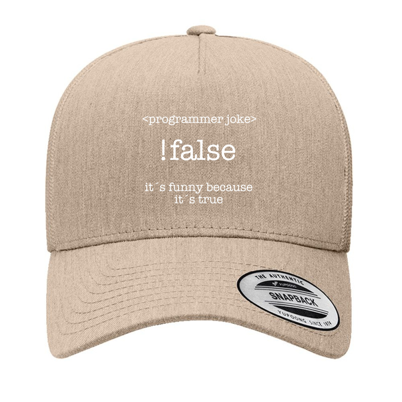 Programmer - !false Its Funny Because Its True Yupoong Trucker Cap by fenderbendable | Artistshot