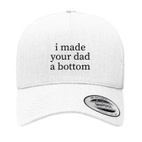 I Made Your Dad A Bottom Tank Top Yupoong Trucker Cap | Artistshot