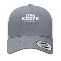 Team Keefe  Proud Family Surname, Last Name Gift Yupoong Trucker Cap | Artistshot