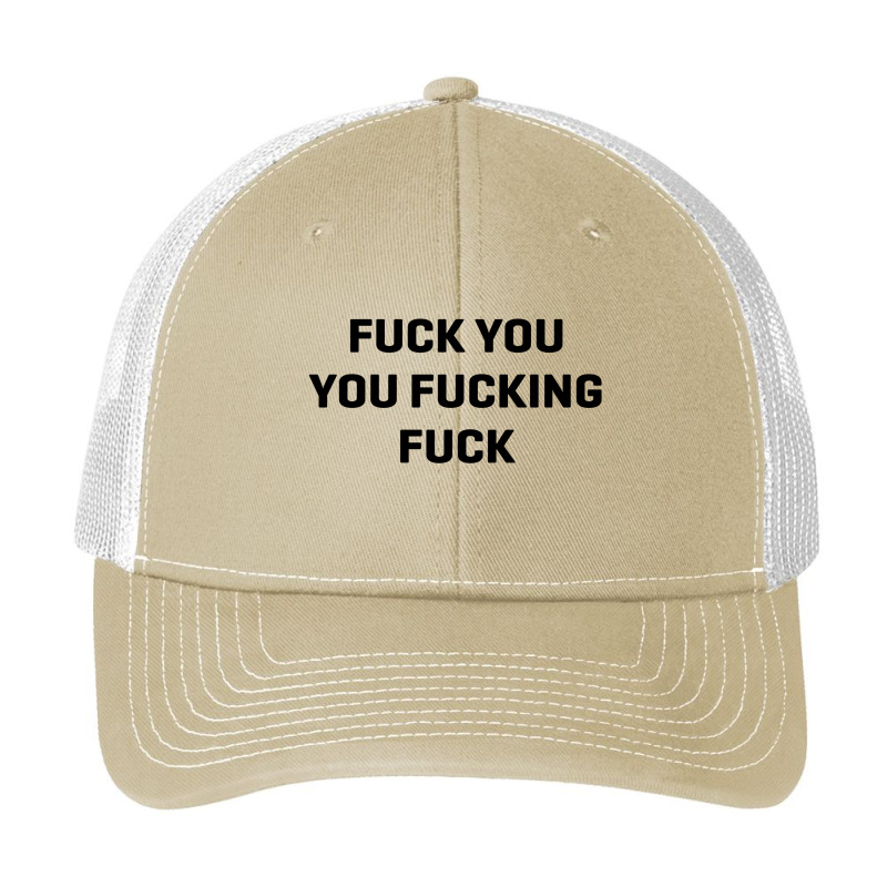 Fuck You You Fucking Fuck [tw] Pa Trucker Cap by cm-arts | Artistshot