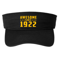 Awesome Since 1922 Birthday Fashion Visor | Artistshot