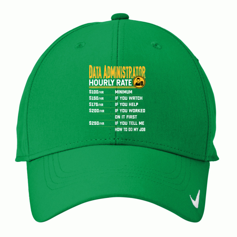 Data Administrator Hourly Rate Funny Database Administrator Nike Dri-FIT Cap by August | Artistshot