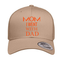 Mom I Went With Dad.mom To Bruh Retro Trucker Cap | Artistshot