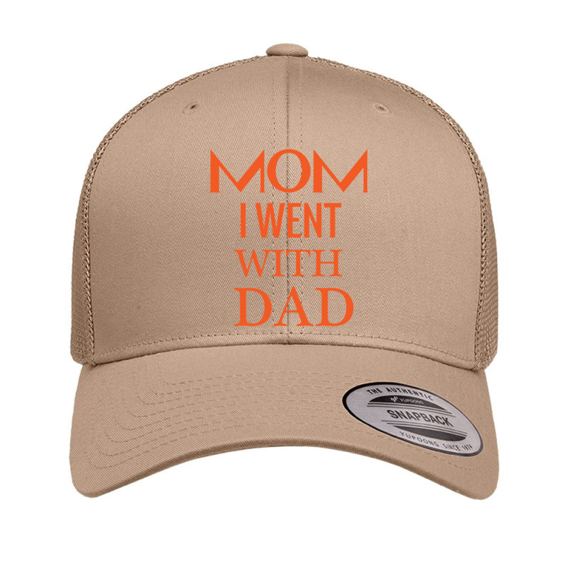 Mom I Went With Dad.mom To Bruh Retro Trucker Cap by MOSESWOODS | Artistshot