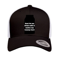 Dont Let Me Drink Milk It Makes My Tummy Hurt (2) Retro Trucker Cap | Artistshot