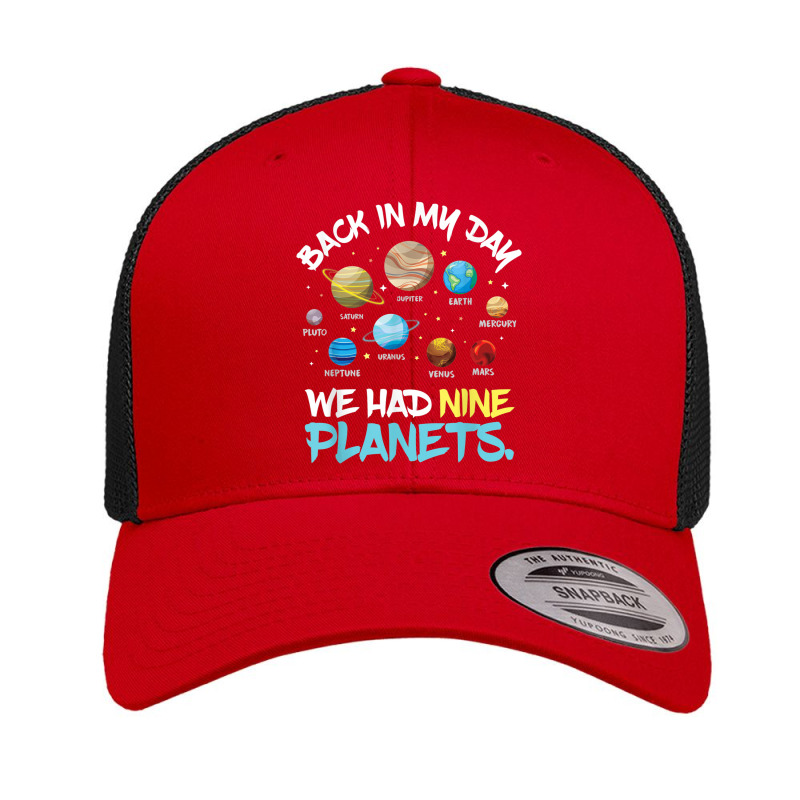 Back In My Day We Had Nine Planets Solar System Astronomy Retro Trucker Cap by AmberKelsey | Artistshot