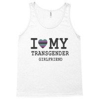 I Love My Transgender Girlfriend Lgbt Pride Gift   T Shirt Tank Top | Artistshot