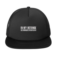 In My Defense I Was Left Unsupervised Foam Snapback Hat | Artistshot