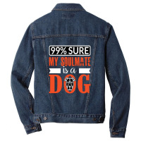 99 Sure My Soulmate Is A Dog Men Denim Jacket | Artistshot