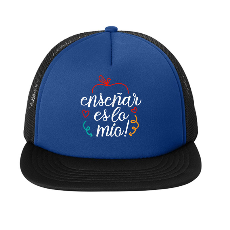 Womens Ensenar Es Lo Mio Playera Bilingual Spanish Teacher Foam Snapback hat by liqualyfu | Artistshot