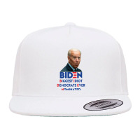 Biden Biggest Idiot Democrats Ever Nominated 5 Panel Snapback Cap | Artistshot