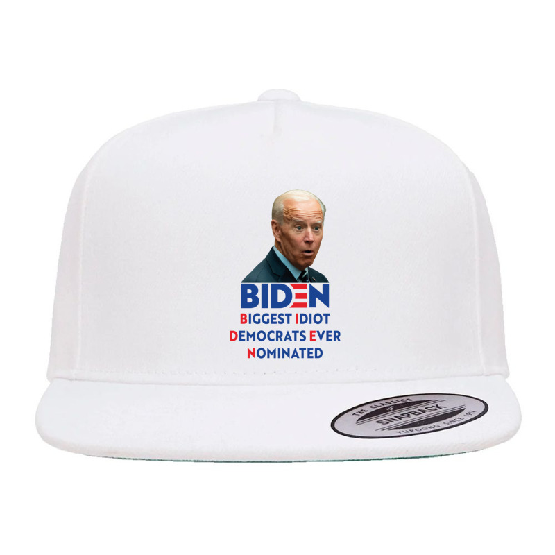 Biden Biggest Idiot Democrats Ever Nominated 5 panel snapback cap by XAVIERLEWIS | Artistshot